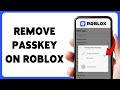 How To Remove Passkey On Roblox | Disable Roblox Passkey From Account Settings 2026