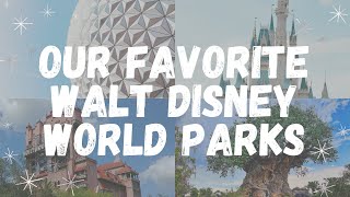 Our Favorite (Really, the Best) Walt Disney World Parks