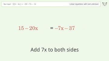 Solve 5(3-4x)=-23-7x-14: Linear Equation Video Solution | Tiger Algebra