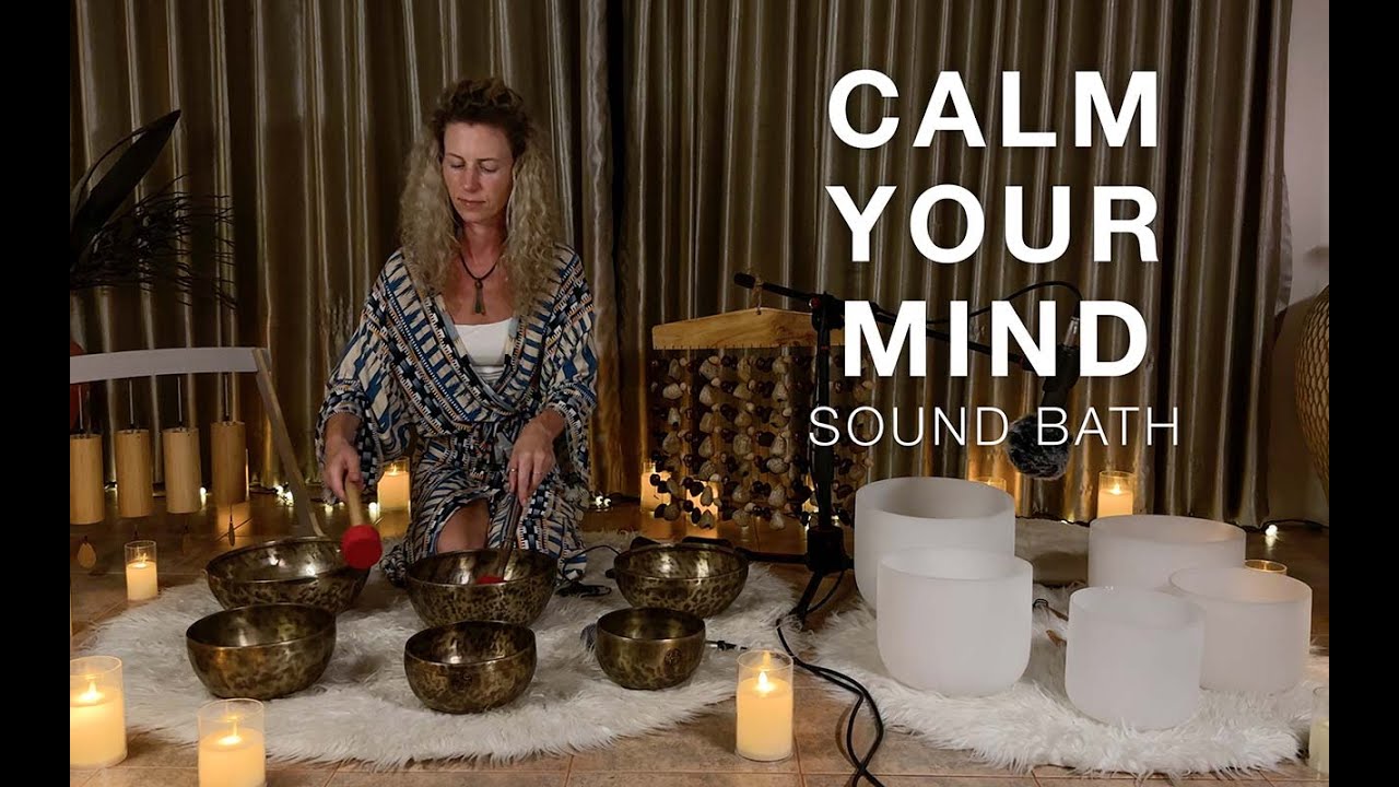 Calm Your Mind | Tibetan & Crystal Singing Bowls | Sound Bath ...