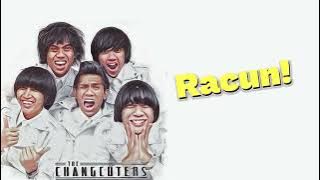 The Changcuters - Racun | Lyric (HQ Audio)