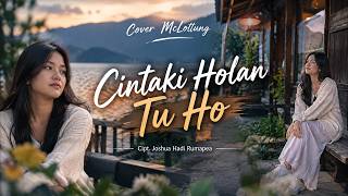 Cintaki Holan Tu Ho - Ciptaan Joshua Hadi Rumapea (Cover McLottung) - Lirik Lagu Batak