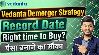 Vedanta Demerger Record Date Vedanta Demerger Strategy Vedanta Stock Demerger News