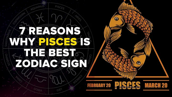 7 reasons why Pisces is the best zodiac sign - DayDayNews