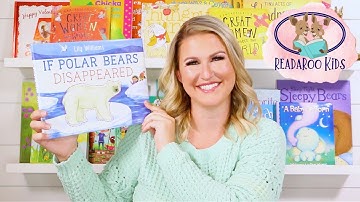 If Polar Bears Disappeared Read Aloud | Kids Books | Read Along