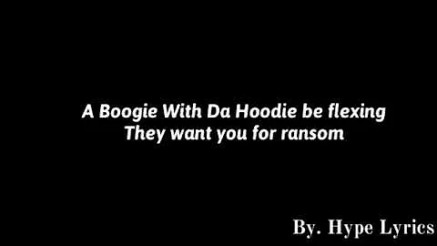 [Lyrics] A Boogie - Ransom (Lyrics)