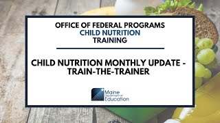 Child Nutrition Monthly Update - Train-the-Trainer