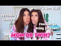 turning my mom into me while asking her juicy questions!