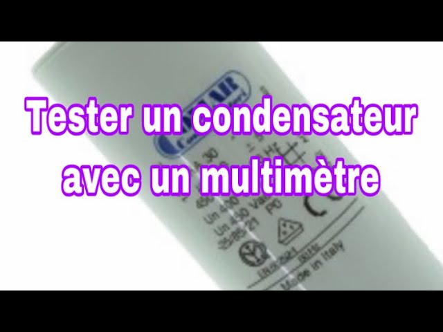 Comment tester un condensateur avec un multimètre. - YouTube