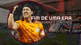 ADEUS AO ÍDOLO! CÁSSIO SE DESPEDE DO CORINTHIANS - FIM DE UMA ERA