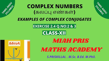 CLASS 12 MATHS:CHAPTER 2-COMPLEX NUMBERS/EXERCISE 2.4/Q.NO : 2 (i, ii and iii) and 3 /TN SYLLABUS.