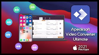 Apeaksoft Video Converter Ultimate 2021 for Mac | Interface & Workspace Quick View