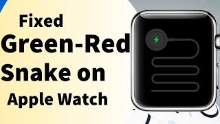 Fixed Apple Watch Will not Charge Green/Red Snake of Death [2021]: Won't Charge: Apple Watch 4/3/2