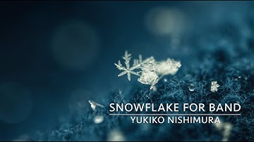 Snowflake for concert band / Yukiko Nishimura