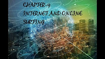 Chapter 9 Internet and Online Surfing
