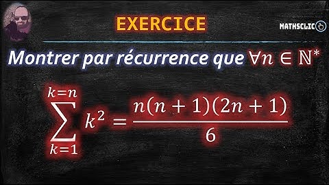 🔴MATHSCLIC EXERCICE | DÉMONSTRATION PAR RÉCURRENCE  DE LA SOMME DES CARRÉS DES N PREMIERS ENTIERS