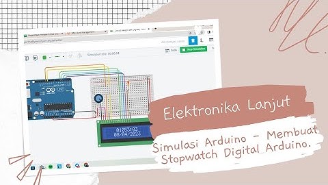 Elektronika Lanjut || Simulasi Arduino Menggunakan TinkerCad || Membuat Stopwatch Digital