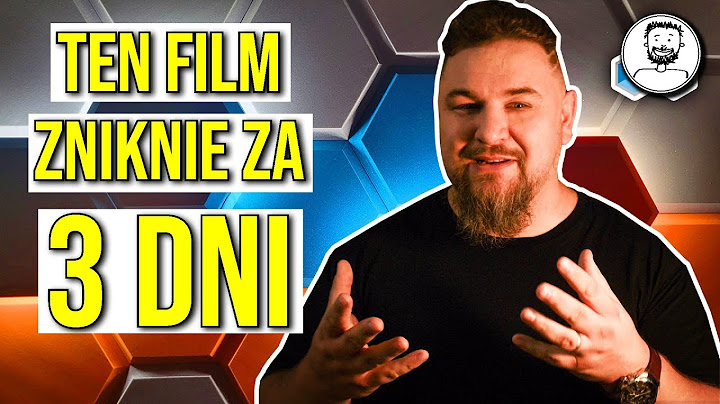 Ten Film Zniknie, To Co Odkryjesz - Zostanie z Tobą