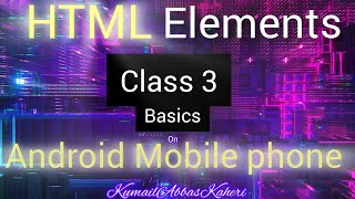 HTML Elements || 3rd class || Kzstudial