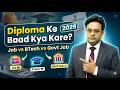 Diploma Ke Baad Kya Kare 2026  Job vs BTech vs Govt Job  Which is Best
