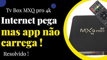 Tv box com internet, mas aplicativo não carrega ! ☑️