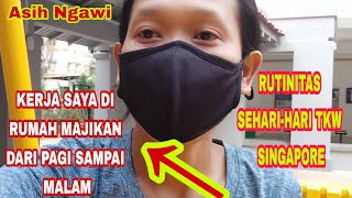 KERJA SAYA DI RUMAH MAJIKAN DARI PAGI SAMPAI MALAM ❗ CERITA TKW SINGAPORE ❗@AsihNgawi KERJA SAYA DI RUMAH MAJIKAN DARI PAGI SAMPAI MALAM ❗ CERITA TKW SINGAPORE ❗@AsihNgawi