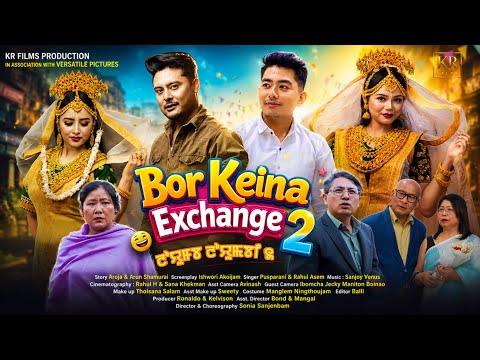 Bor Keina Exchange 2 || Final Trailer || A Manipuri Feature Film || Premiere Show on 27 September