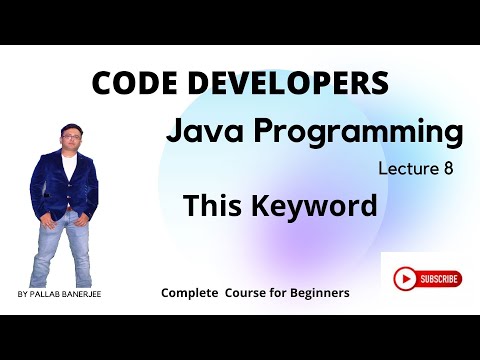 Java Programming Lecture-8 | This Keyword | Pallab Banerjee