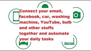 How to connect your stuffs like car,smartphone,email,washing machine,bulb and automate daily tasks screenshot 5