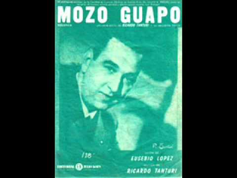 Watch Alberto Castillo - Ricardo Tanturi - Mozo Guapo on YouTube Watch Alberto Castillo - Ricardo Tanturi - Mozo Guapo on YouTube
