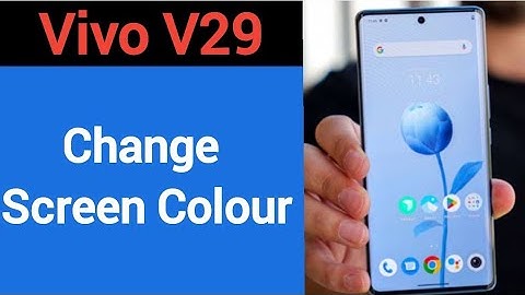 How to change screen colour, Vivo V29 5G me display colour change kaise karen, display colour proble