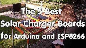 #155 The 5 Best Solar ChargerBoards for Arduino and ESP8266