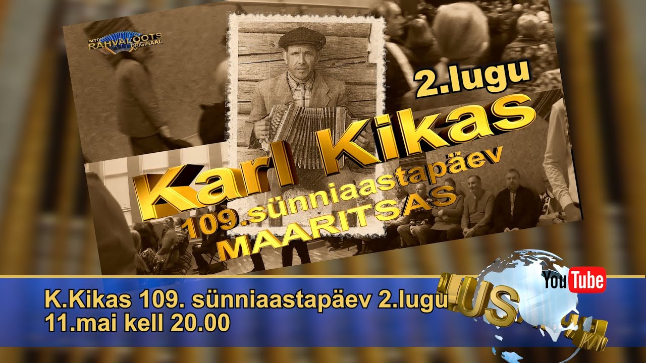 11.05.24. Karl Kikas 109.sünniaastapäev  2.lugu. ESMAESITUS.