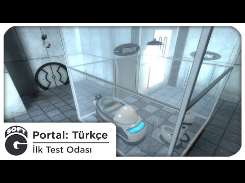Portal: Türkçe Yama - İlk Test Odası [Soft-G]