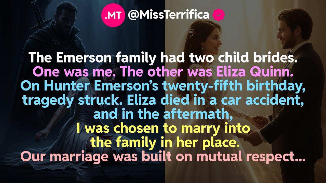 The Emerson family had two child brides. One was me. The other was Eliza Quinn.