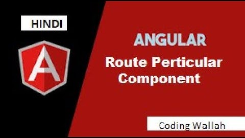 angular routing particular component | angular routing interview questions | #apnacallege
