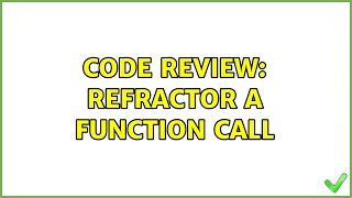 Famous Code Review: Refractor a function call Wealth