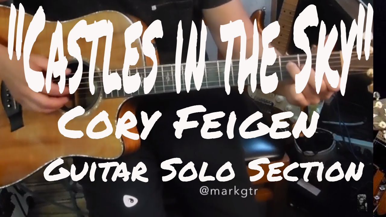 Cory Feigen "Castles in the Sky" - Guitar Solo (Cover)