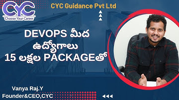 DevOps మీద ఉద్యోగాలు 15 లక్షల Packageతో |Vanya Raj |CYC Guidance Pvt Ltd