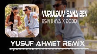 Vuruldum Sana Ben Dayanamadim Ki (Yusuf Ahmet Remix) Esin Kaya & Dodo - Vuruldum Sana Ben
