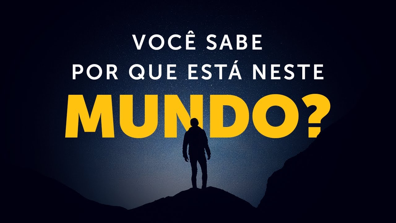 Pregação Seleta | Por que estamos neste mundo?