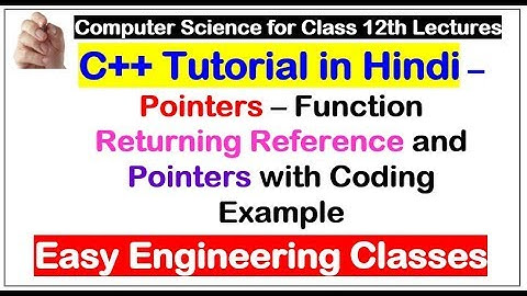 Pointers – Function Returning Reference and Pointers with Coding Example(Hindi)