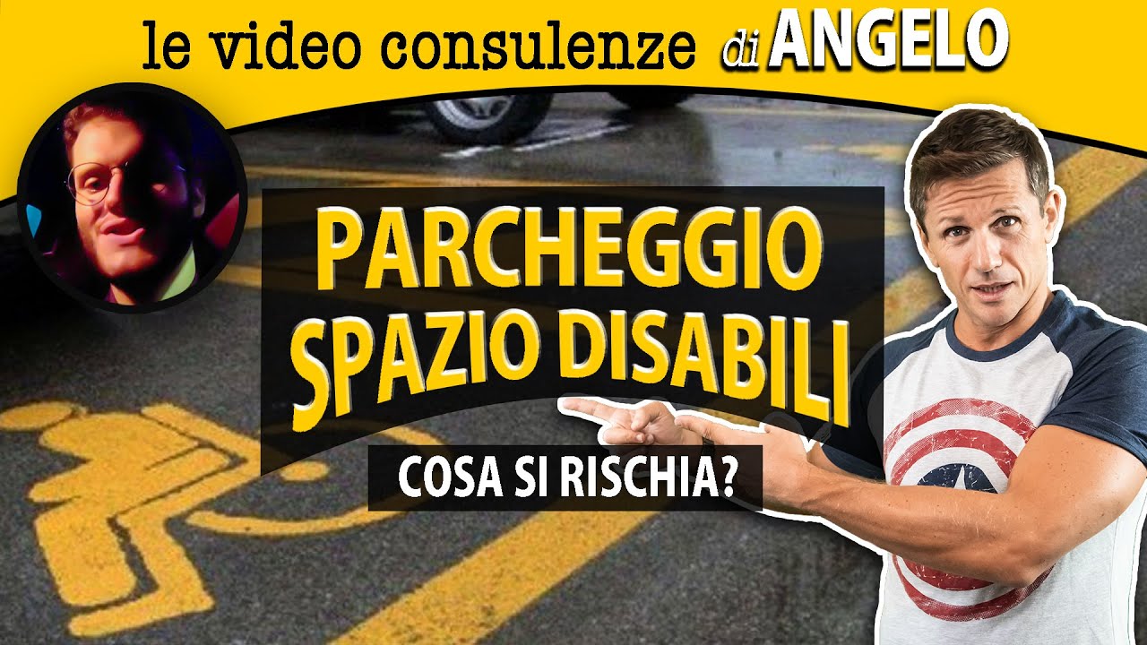 PARCHEGGIO NELLO SPAZIO DISABILI: cosa si rischia? | avv. Angelo Greco