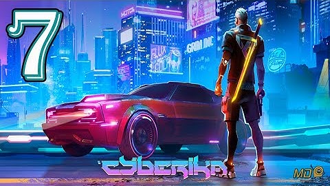 Cyberika: Action Adventure RPG - Gameplay Walkthrough Part 7