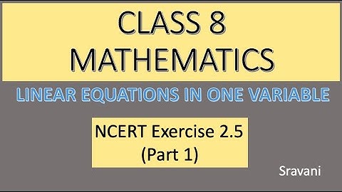 Class 8 Mathematics |NCERT | Linear Equations in One Variable | Exercise 2.5 (Part 1)