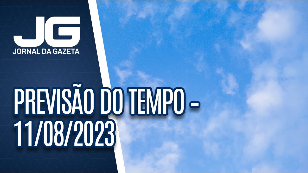Previsão do Tempo – 11/08/2023