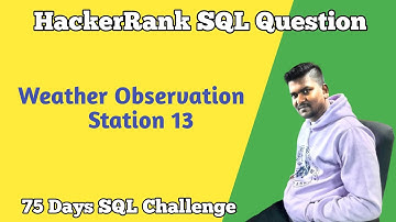 Weather Observation Station 13 Hacker Rank SQL Question