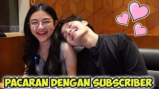 PACARAN DENGAN SUBSCRIBER SENDIRI?!