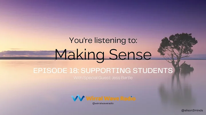 'Making Sense' Radio Show - Episode 18: Supporting...