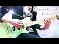 【La&#39;cryma Christi  - Lhasa Live ver.- 】  Guitar Solo cover